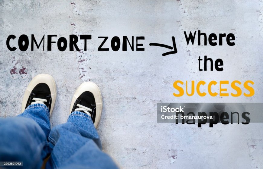 كيف تخرج من منطقة الراحة وتحقق التقدم؟
