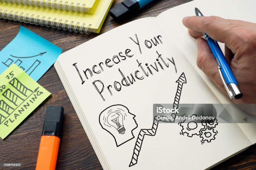 طرق لزيادة إنتاجيتك في وقت قصير